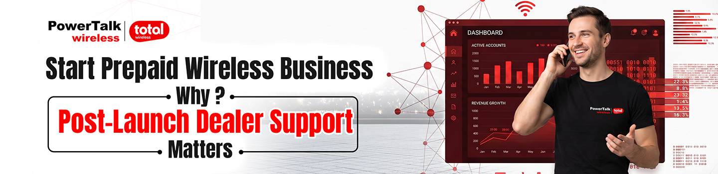 Start Prepaid Wireless Business Why Post-Launch Dealer Support Matters